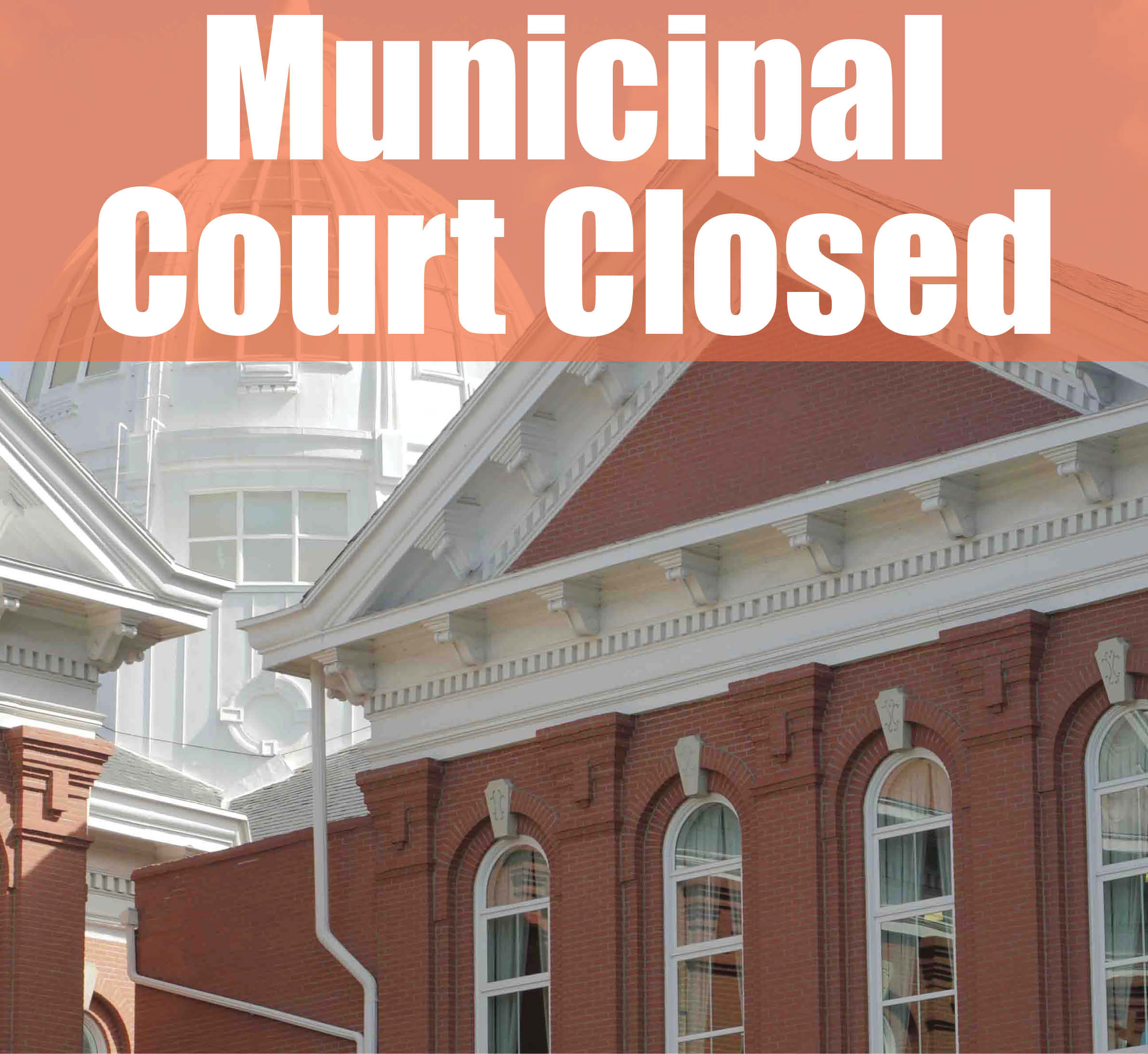 Municipal Court Closed